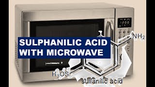 SULPHANILIC ACID MICROWAVE PREPARATION ncchem [upl. by Anahsohs]