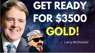 Gold amp Silver Prices are About to SKYROCKET Dont Miss the Next Bull Run  Larry McDonald [upl. by Ezitram791]