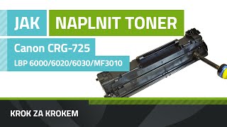 Návod k plnění tonerůjak naplnit toner CRG725 v tiskárnách Canon iSENSYS LBP 6000 6020 a MF3010 [upl. by Yeltsew]