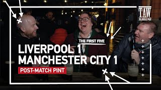 Liverpool 1 Manchester City 1  PostMatch Pint  First Five [upl. by Nybor]