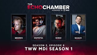 The Echo Chamber  S2 EP6  The War Within MDI Discussion w quaziiwow Meeres GingiTV Hopefulqt [upl. by Gwenn]