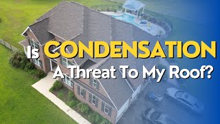 Is Condensation A Threat To My Roof [upl. by Noillimaxam]