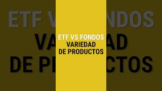 ETF vs fondos Variedad de productos etfvsfondos [upl. by Ennadroj]