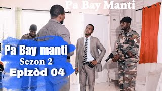 Pa Bay manti sou pitit Bondye saison 2 Episode 04 Feyton Evamjelik Ayisyen 2024 [upl. by Annai]