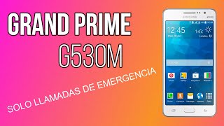 Liberar Grand prime  G530M GRATIS Solucion solo llamadas de emergencia [upl. by Eilatam]