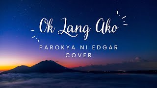 OK LANG AKO PAROKYA NI EDGAR COVER  UKULELE LYRICS AND CHORDS [upl. by Ylsel]