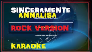 Annalisa  Sinceramente  Rock version  KARAOKE [upl. by Yarezed]