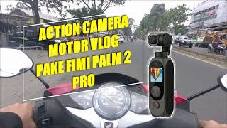 Kamera Motor Vlog Pake Fimi Palm 2 Pro  Review Produk [upl. by Roseline]