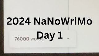 2024 NaNoWriMo Day 1 [upl. by Cita]