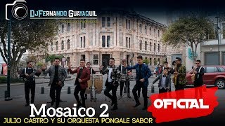 Mosaico 2  Julio Castro y su Orquesta Video Oficial HD [upl. by Aihsoem]