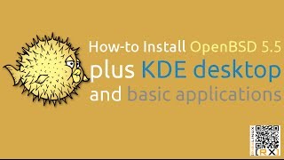 Howto Install OpenBSD 55 plus KDE desktop and basic applications HD [upl. by Carree]