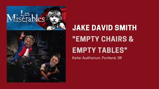 “Empty Chairs amp Empty Tables” Les Mis Tour 2023 — Jake David Smith [upl. by Ullman]