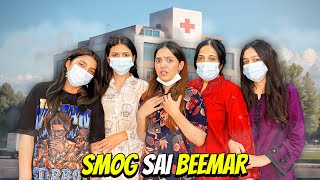 Smog Sai Beemar Hogaye😷Hospital Jana Para🏥Sistrology [upl. by Larochelle]