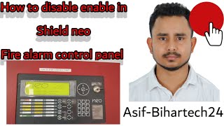 How to disable enable device shield neo fire alarm panel  Shield Omega fire alarm control panel [upl. by Putscher]