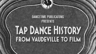 Tap Dance History From Vaudeville to Film  Dancetime Publications [upl. by Pike]