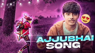 Ajju Bhai  The King of Free Fire ⚡  Ajju Bhai Song [upl. by Ojahtnamas]