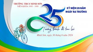 Hội khóa 25 năm ngày trở về trường THCS Minh Sơn niên khóa 19951999 Gặp Mặt 3062024 [upl. by Favianus630]