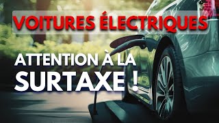 Voitures Électriques  Attention à la Surtaxe [upl. by Abrahan]