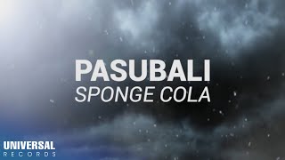 Sponge Cola  Pasubali Official Lyric Video [upl. by Jehu]