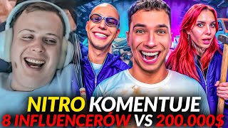 NITRO OGLĄDA 8 INFLUENCERÓW VS 200000 [upl. by Mallina77]