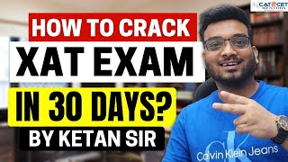 How to Prepare for XAT in 30 Days to Crack XAT 30 Days Detailed Strategy Plan to crack XAT 2023 [upl. by Ayeki]