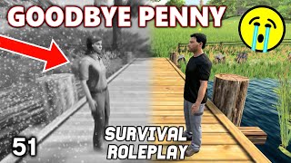 GOODBYE PENNY 😭  Survival Roleplay  Episode 51 [upl. by Bina]