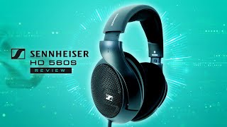 Sennheiser HD 560S Review  For The Masterful Not The Typical [upl. by Fabriane]