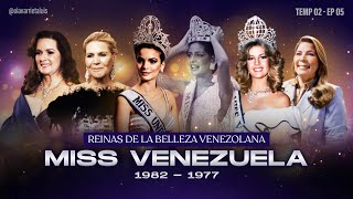 TEMP 02  EP 5  MISS VENEZUELA 19821977 [upl. by Nauaj]