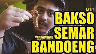 NAKAM KANE EPS  1 MAKAN BASO RUSUK SEMAR BANDUNG [upl. by Fara395]