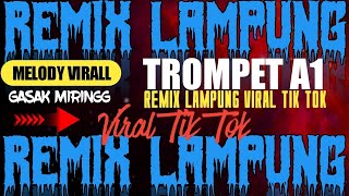 REMIX LAMPUNGTROMPET A1 TERBARU 2024  FULL BASS [upl. by Hump]