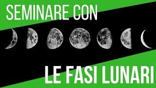 IL CALENDARIO LUNARE 2018  SEMINA ORTAGGI E FASI LUNARI [upl. by Dett95]