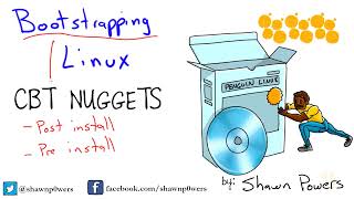 CBT Nugget Linux Server Administration  31 Bootstrapping Linux Installation [upl. by Oluap474]