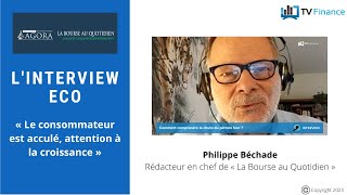 La Bourse au Quotidien Philippe Béchade  « Le consommateur est acculé attention à la croissance » [upl. by Rramo731]