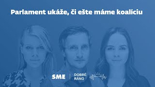 Dobre ráno Parlament ukáže či ešte máme koalíciu 26 11 2024 [upl. by Trofmoc]