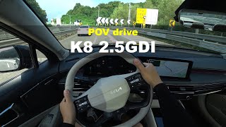 2024 KIA K8 25GDi POV drive [upl. by Nuahsyd]