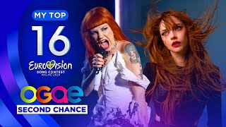 Eurovision 2024 OGAE Second Chance MY TOP 16 [upl. by Sashenka]