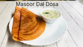 Instant Masoor Dal Dosa Recipe Masoor Dal is full of Calcium Iron Protein and Fiber Yummy Dosa [upl. by Alejna261]