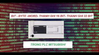 BitByteWord amp Thanh ghi 16 Bit32 Bit trong PLC Mitsubishi [upl. by Cly]