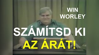 Win Worley Számítsd ki az árát [upl. by Yrkcaz382]