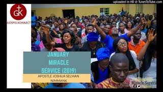 JANUARY MIRACLE SERVICE 2019  APOSTLE JOSHUA SELMAN [upl. by Hal]