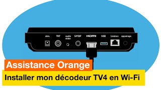 Assistance Orange  Jinstalle mon décodeur TV4 en WiFi  Orange [upl. by Ydderf319]