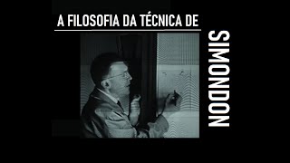 A Filosofia da Técnica de Simondon concretização reticulação e magia [upl. by Coward]