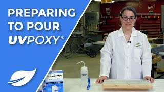 Preparing To Pour UVPoxy®  An EcoPoxy® Tutorial [upl. by Irovi121]