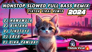 🔥NEW NONSTOP TIKTOK VIRAL NAMUMULA SLOWED  FULL BASS REMIX  2024 [upl. by Halbeib]