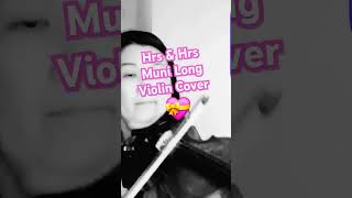 Hrs amp Hrs Muni Long Violin Cover 🎻munilong violincover hiphopviolinist chilhopviolin [upl. by Nnylyt728]