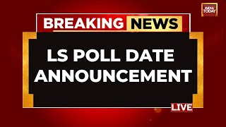 Lok Sabha Election 2024 Dates Announcement LIVE Election Commission Announces Poll Dates LIVE [upl. by Nevin127]