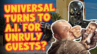 Universal Studios Turning to AI for Unruly Guests  Is This a Good Idea [upl. by Essy71]