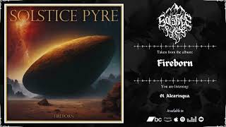 SOLSTICE PYRE  Fireborn  2024  Full Album [upl. by Orly]