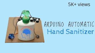 How to Make Automatic Hand Sanitizer Using Arduino  DIY  LWE  School Science Project [upl. by Tychon]