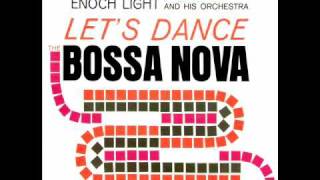 Enoch Light And His Orchestra  Blame It On The Bossa Nova [upl. by Ker702]